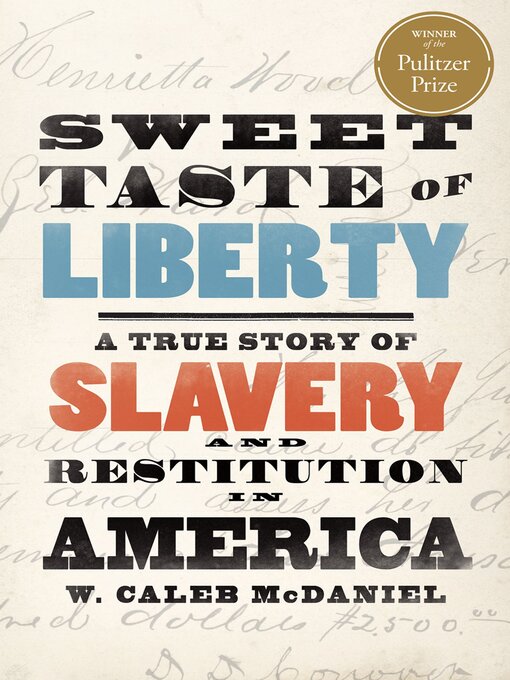 Title details for Sweet Taste of Liberty by W. Caleb McDaniel - Available